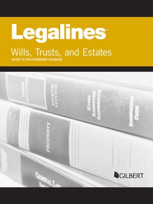 cover image of Legalines on Wills, Trusts, and Estates, Keyed to Dukeminier